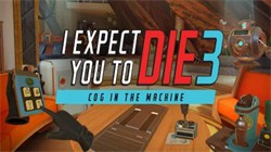 ϣ3ɻۣI Expect You To Die 3_ Cog in