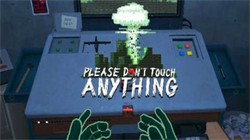 ǧPlease Dont Touch Anything